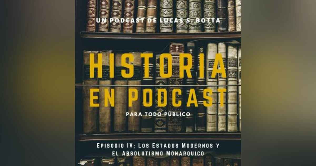 4. Los Estados Modernos y el Absolutismo Monárquico