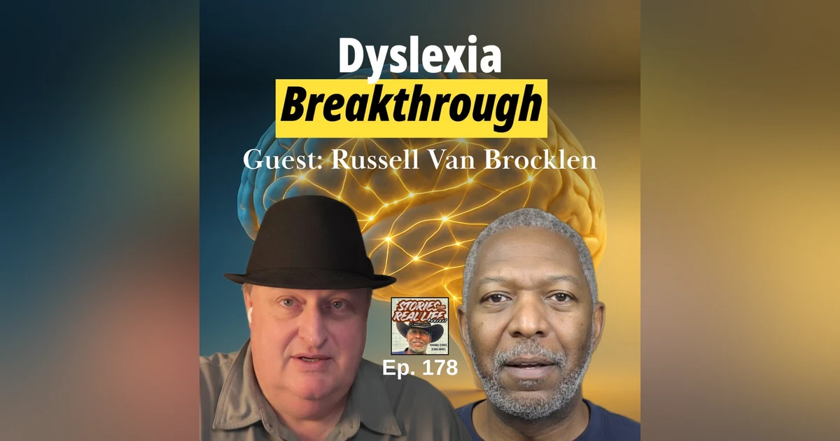 Ep. 178 - Russell Van Brocklen: The Truth About Dyslexia That Schools Don’t Teach