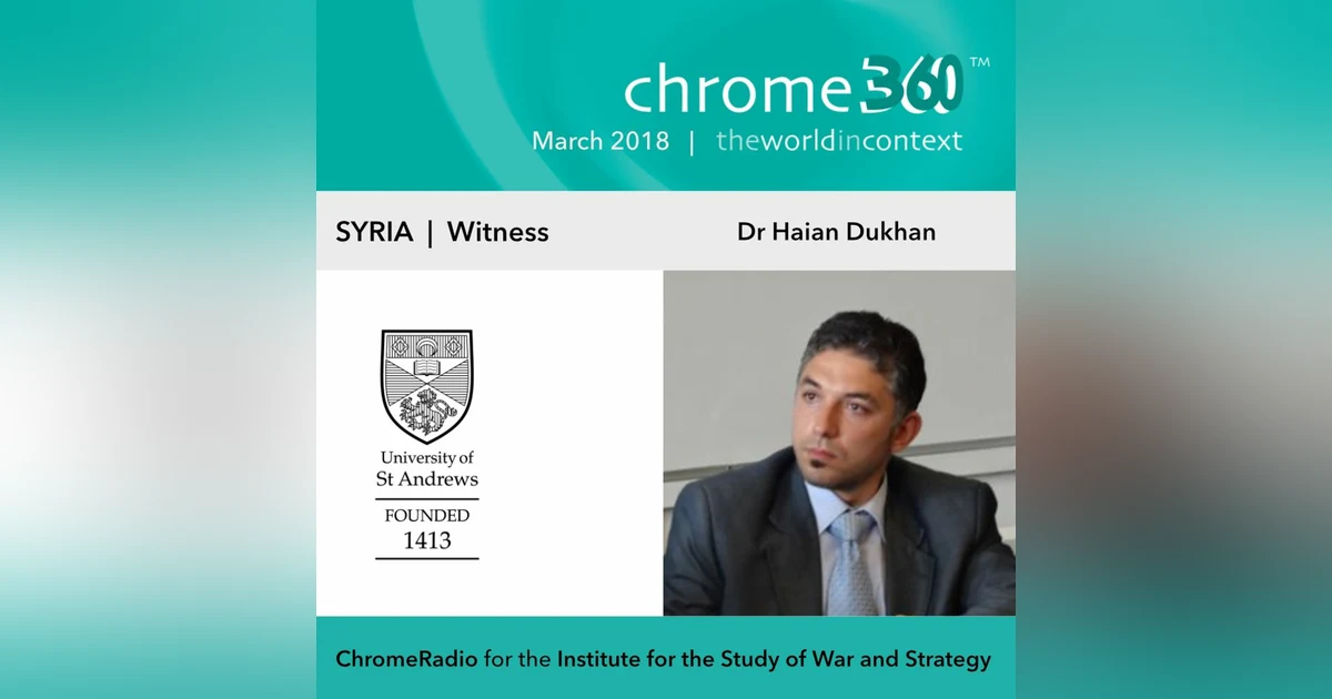 Chrome360 | SYRIA | Witness | Haian Dukhan