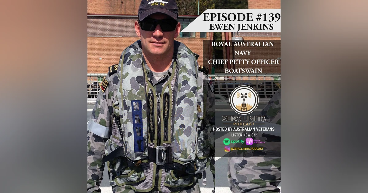 Ep. 139 Ewen Jenkins Royal Australian Navy Chief Petty Officer Boatswain