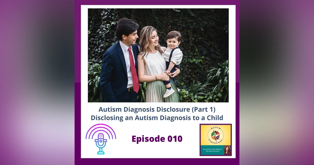 Ep. 10: Disclosing an Autism Diagnosis to A Child