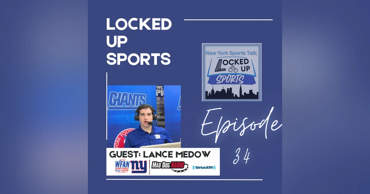 Episode 34 Guest: Lance Medow SiriusXM/WFAN