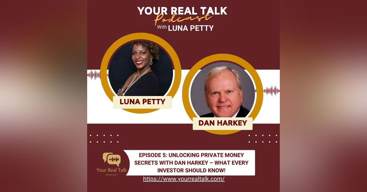 Episode 5: Unlocking Private Money Secrets with Dan Harkey – What Every Investor Should Know!