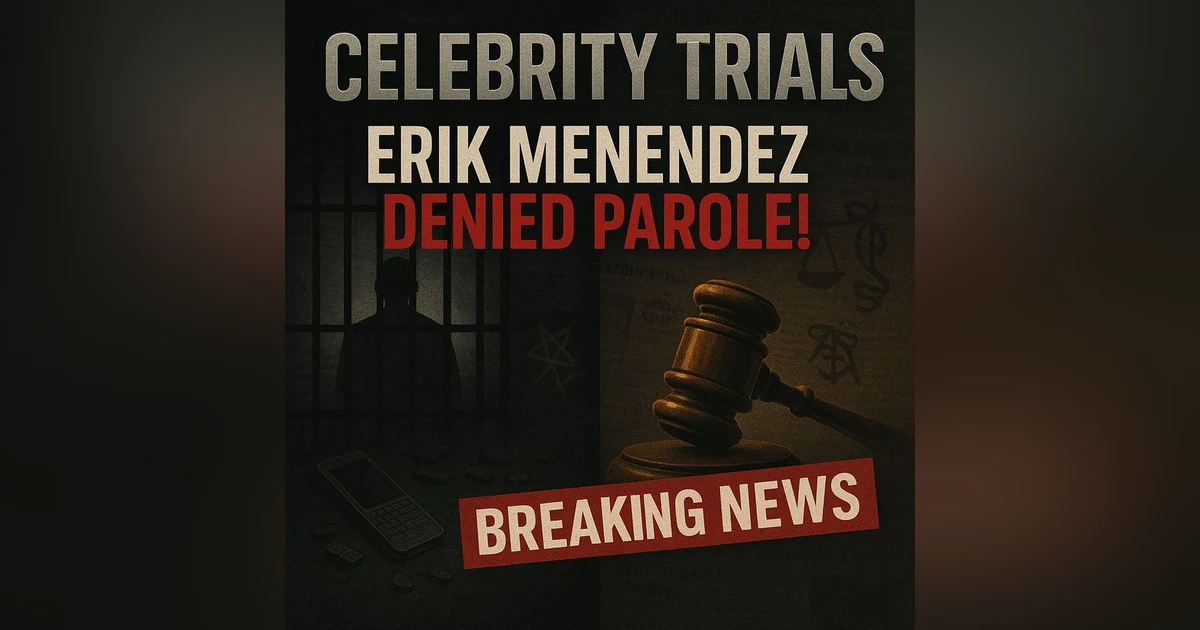 **BONUS** "BREAKING: ERIK MENENDEZ DENIED PAROLE - Cellphones, Prison Gangs & Tax Fraud Doom 'Model Inmate'"