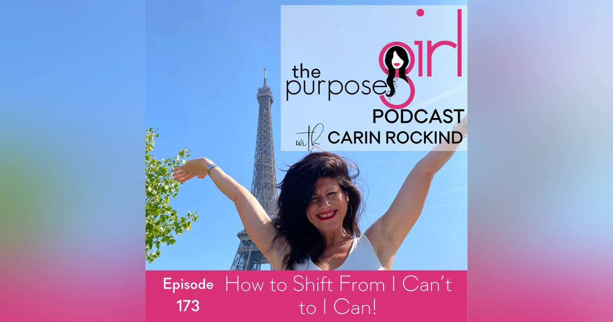 173 How to Shift From I Can't to I Can!