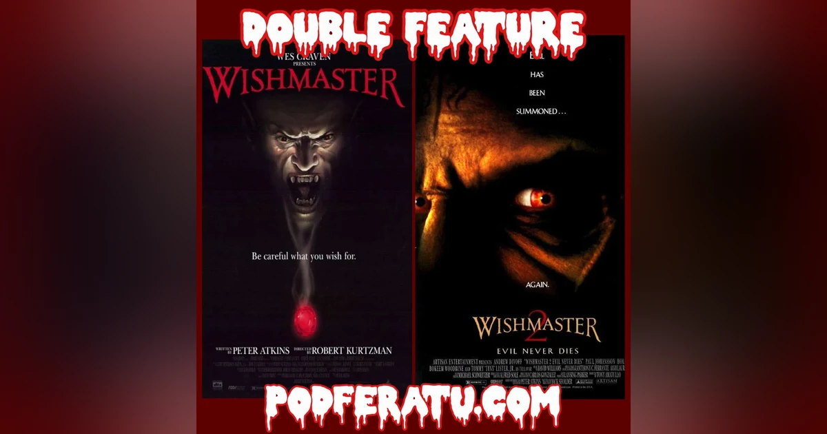 Episode 138: Wishmaster/Wishmaster 2 Double Feature!