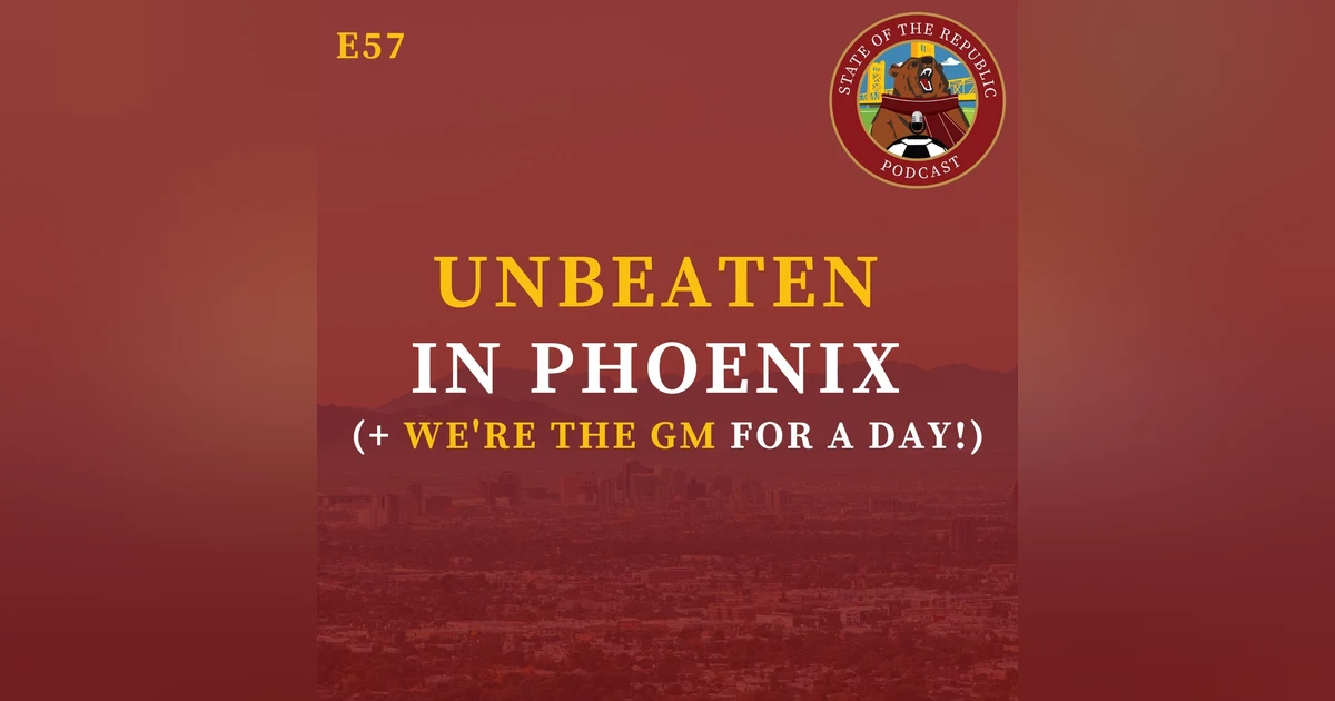 S1E57 - UNBEATEN in Phoenix (+ We're The GM For A Day!)