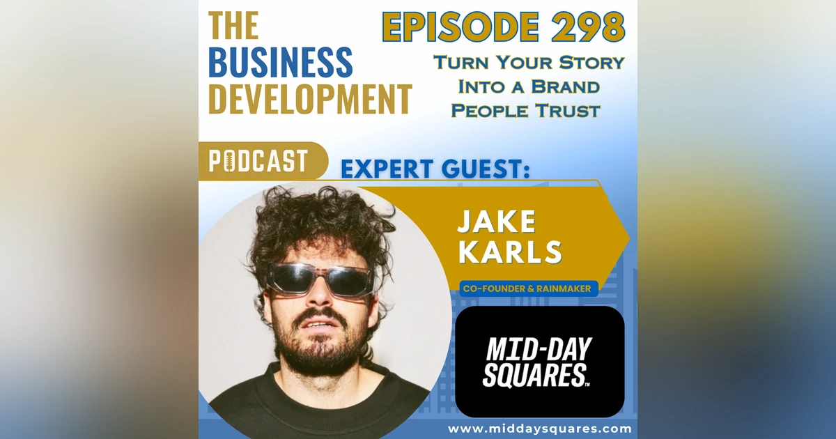 Turn Your Story Into a Brand People Trust with Jake Karls