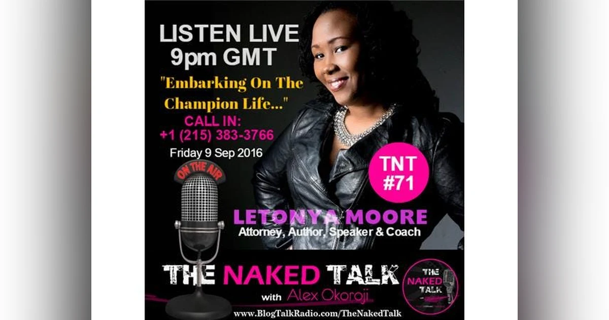 Embarking On A Champion Life w/ Guest - Letonya Moore
