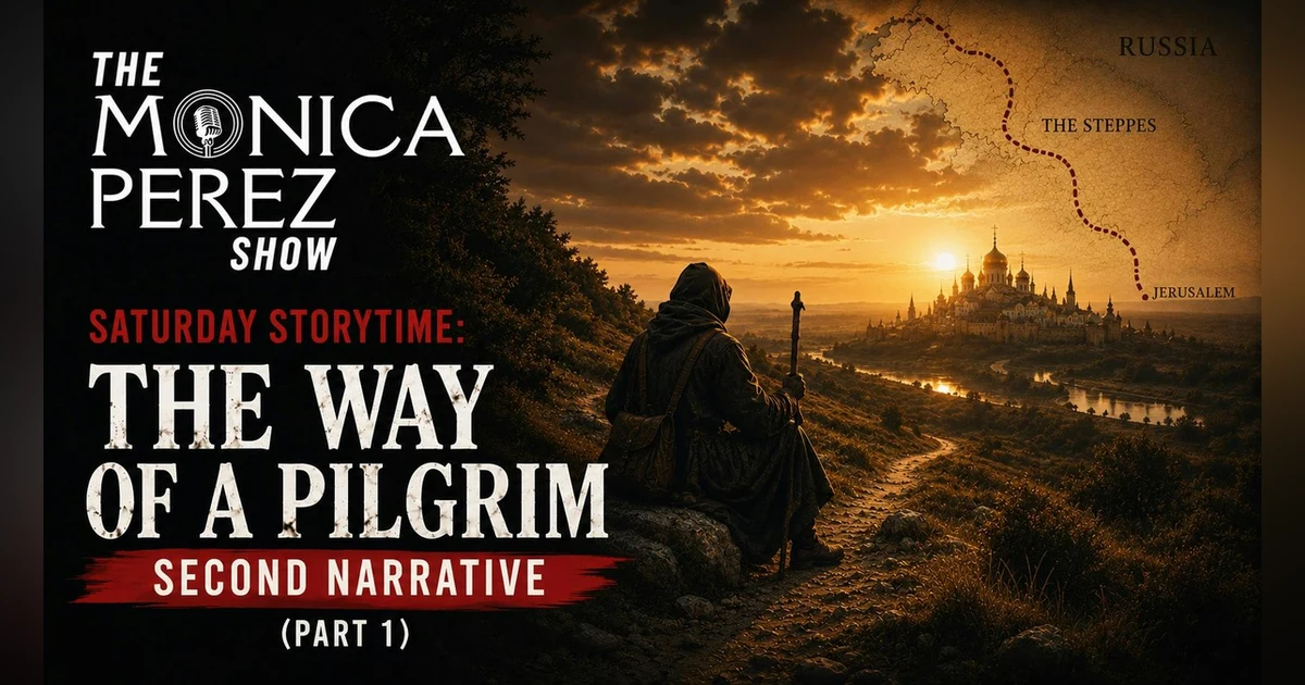 Story Time: The Way of a Pilgrim, Second Narrative (Part 1)