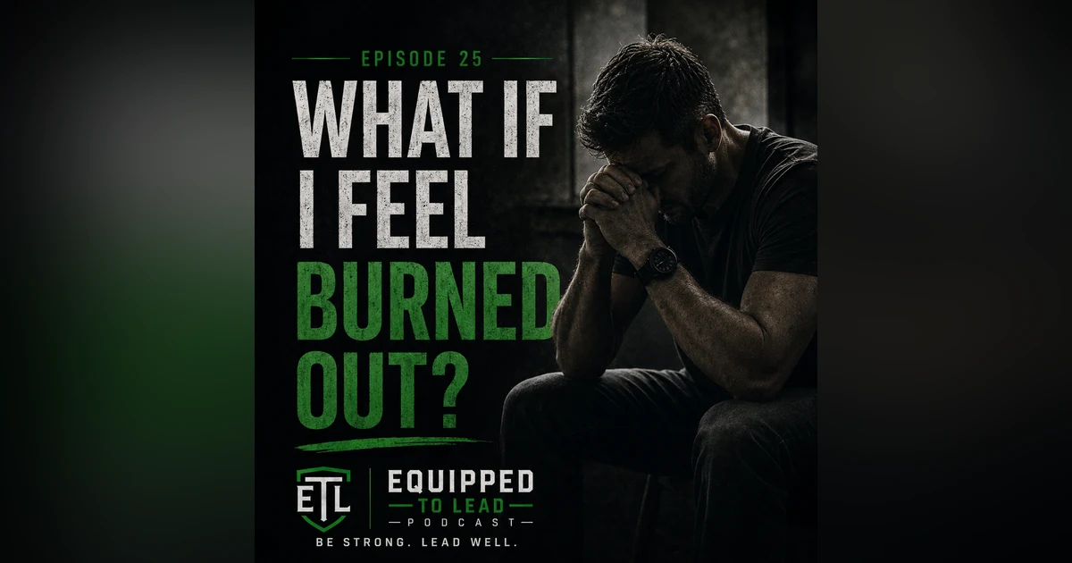 Ep 25 - What if I Feel Burned Out?