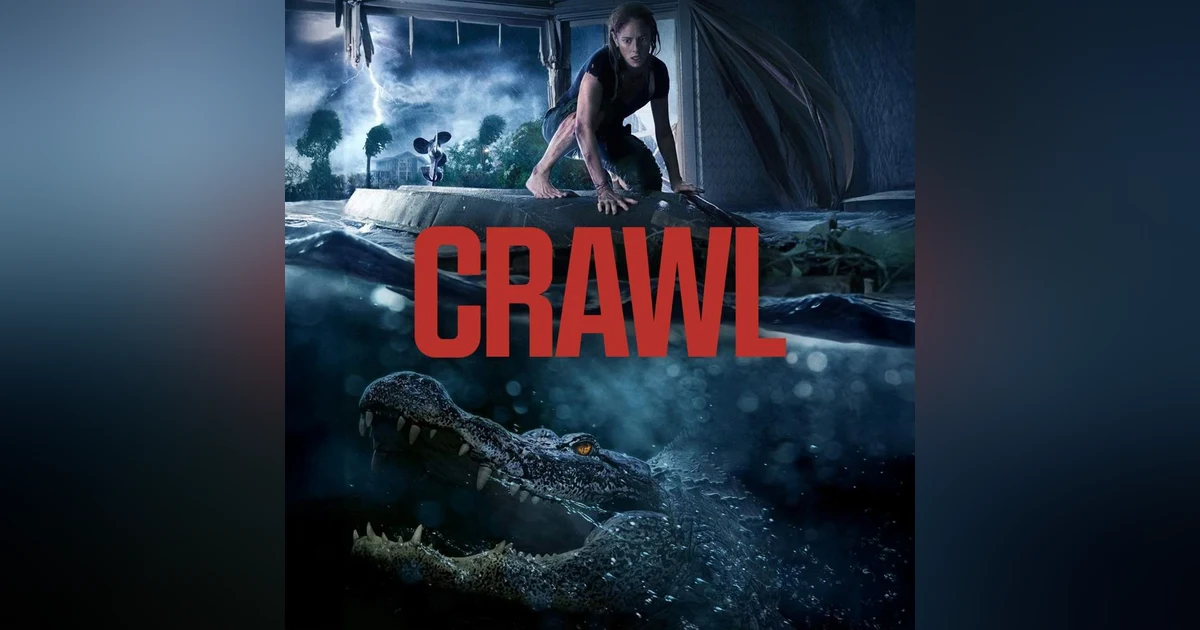 Crawl (2019) Alligators, Floods & Florida Terror