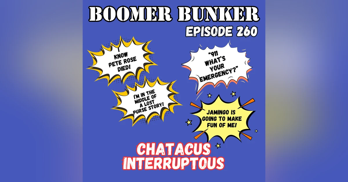Chatacus Interruptous | Episode 260