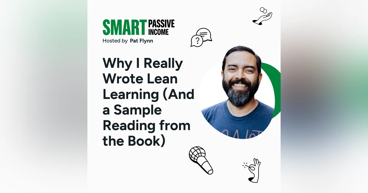 SPI 865: Why I Really Wrote Lean Learning (And a Sample Reading from the Book)