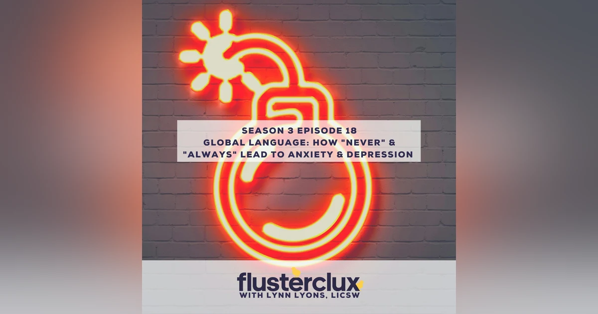 Global Language in Kids: How "Never" & "Always" Lead To Anxiety & Depression