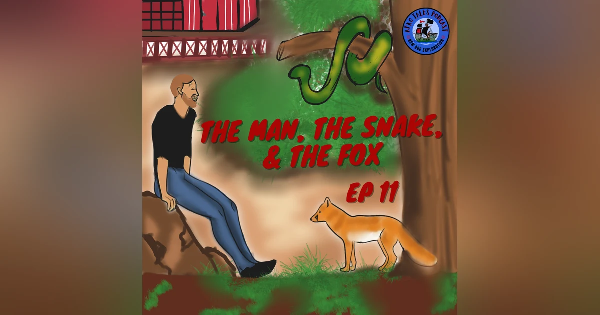 The Man, The Snake & The Fox