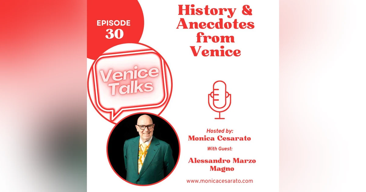 Ep.30 - Whispers of the Past: Navigating Venice Through History and Anecdotes. A chat with Alessandro Marzo Magno, Venetian writer & journalist
