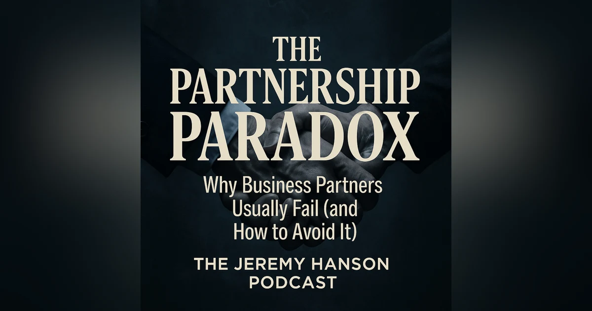 The Partnership Paradox: Why Business Partners Usually Fail (and How to Avoid It)