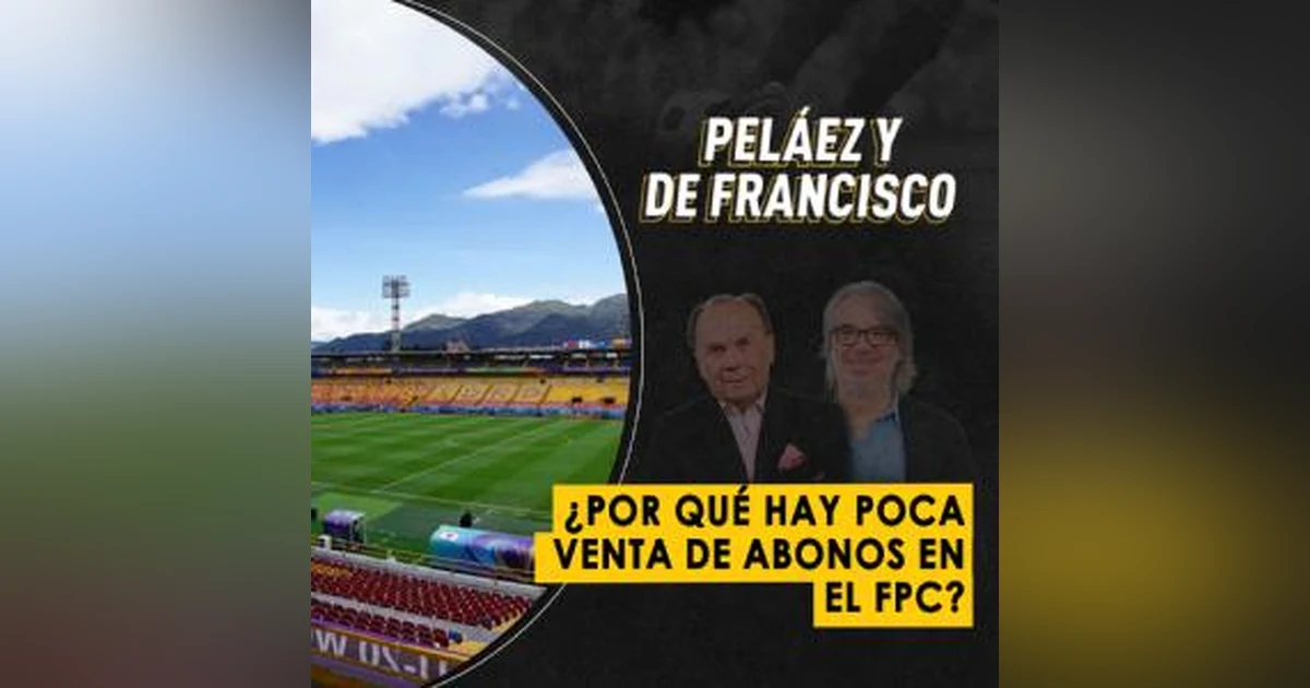 ¿Por qué hay poca venta de abonos en el FPC?