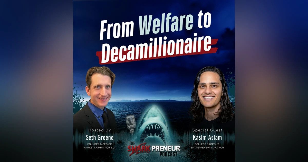 Episode 1168: From Welfare to Decamillionaire with Kasim Aslam