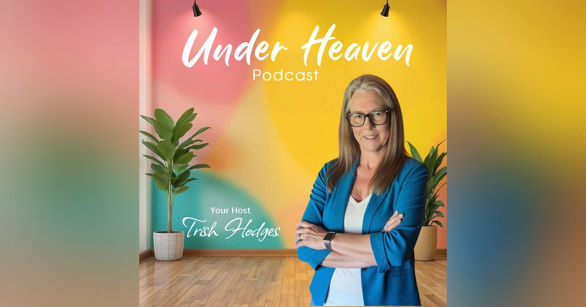 Under Heaven Podcast: Pastor Bert Tippett - Simple Words that Change Lives