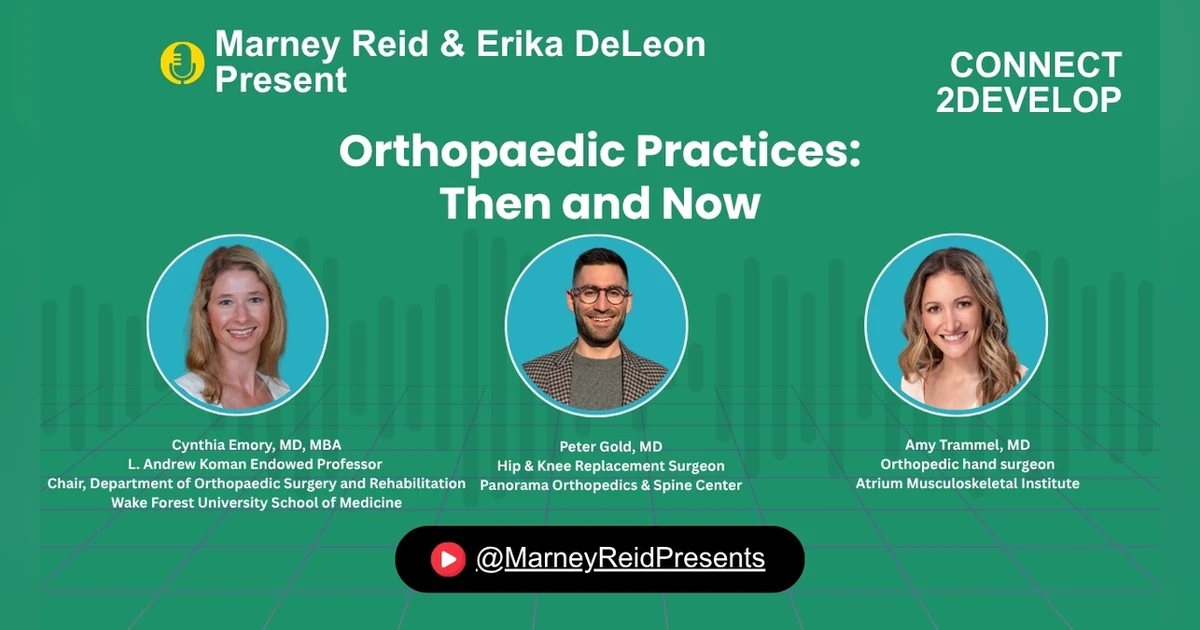 Orthopaedic Practices: Then and Now with Cynthia Emory, MD, MBA, Peter Gold, MD, Amy Trammel, MD, and Marney Reid