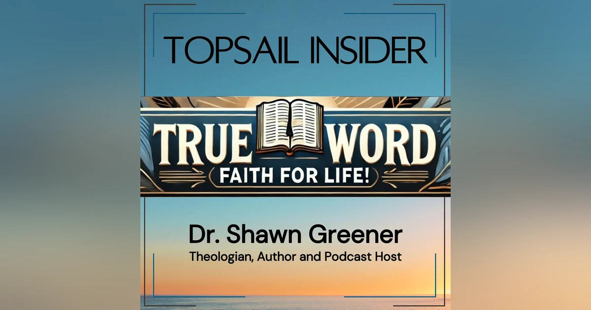 TRUE Word, Faith for LIFE! with Dr. Shawn Greener