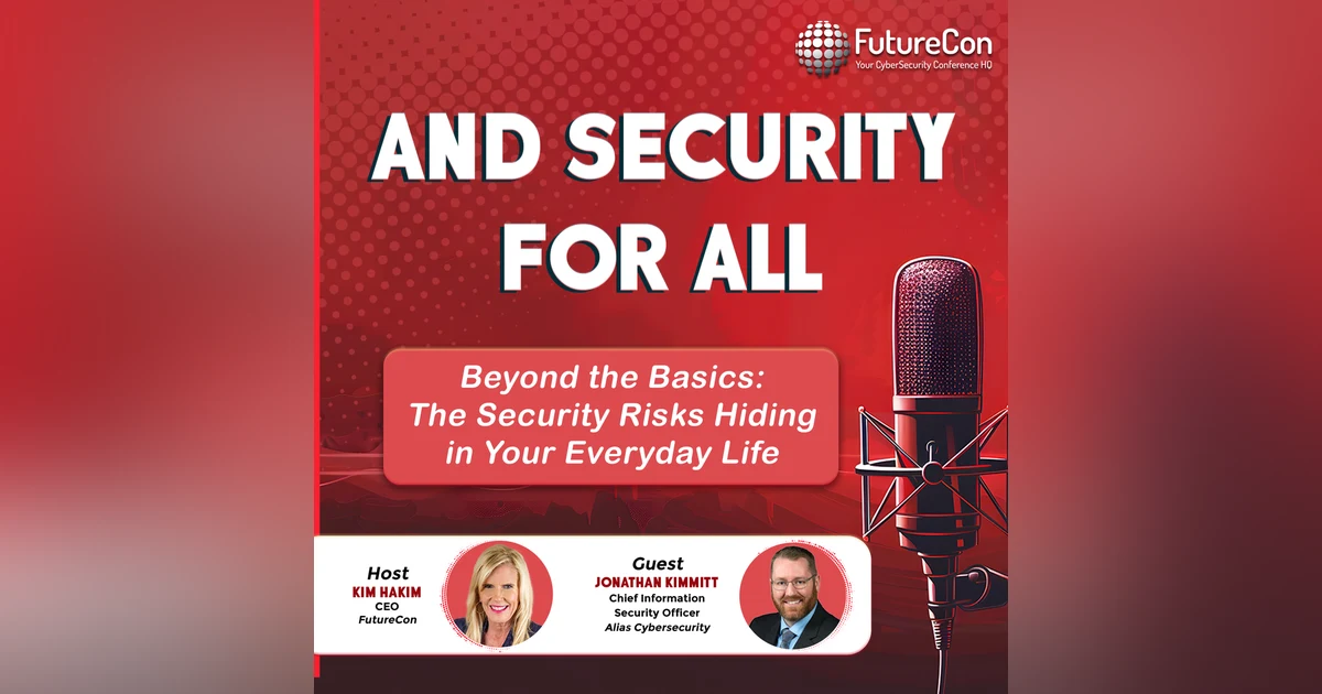 Beyond the Basics: The Security Risks Hiding in Your Everyday Life
