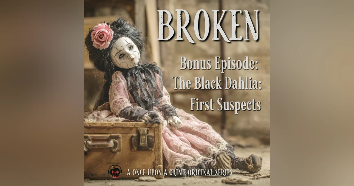The First Suspects - The Black Dahlia Files
