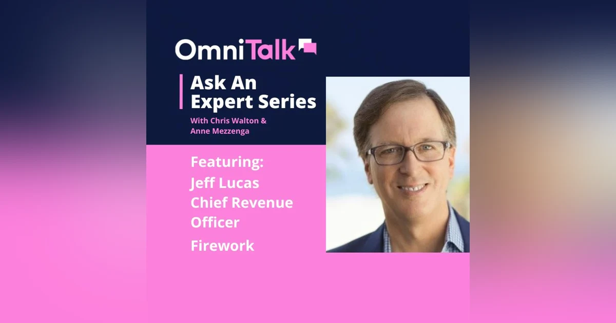 Ask An Expert | Cannes 2022 Trends With Firework's Chief Revenue Officer Jeff Lucas