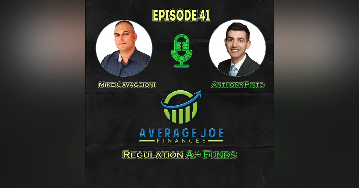 41. Regulation A+ Funding with Anthony Pinto