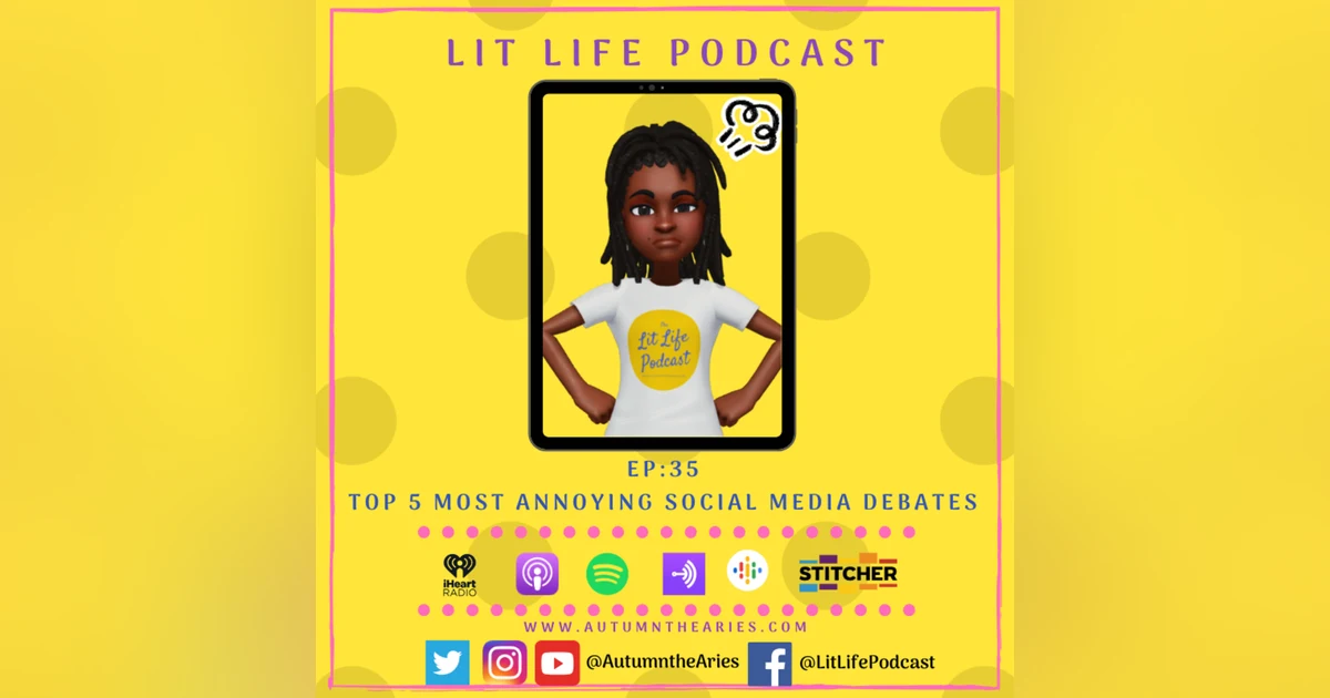 EP 35: Top 5 Most Annoying Social Media Debates