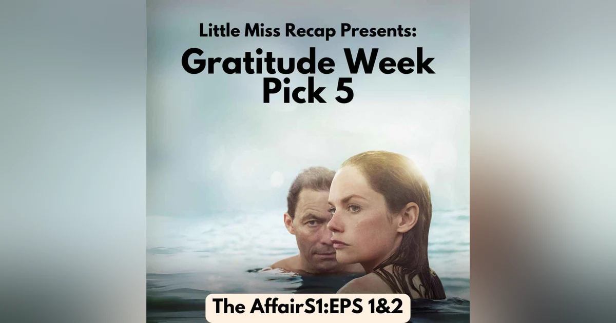 BONUS: The Affair S1:EPS1&2