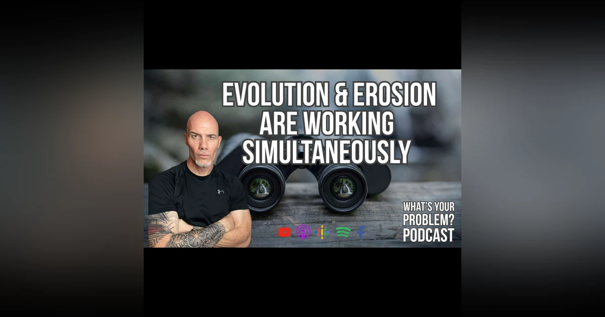 862. Who has the upper hand? Evolution or Erosion?