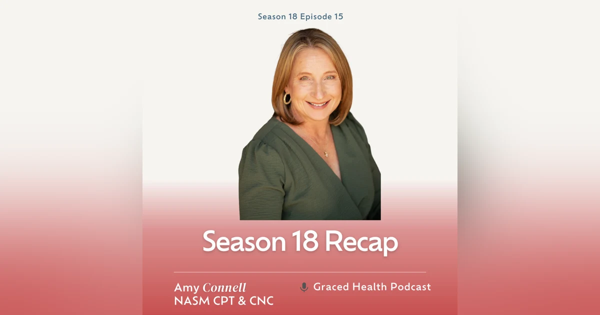 Season 18 Recap: Midlife Changes, Holistic Health, Relationship Changes and More