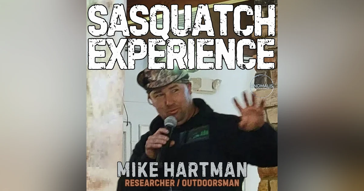EP 144: Mike Hartman, Ohio Bigfoot Investigator