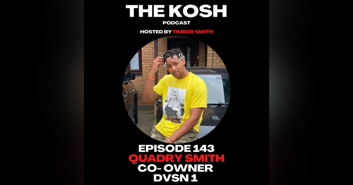 Episode 143: Quadry Smith - Co-Owner of DVSN 1