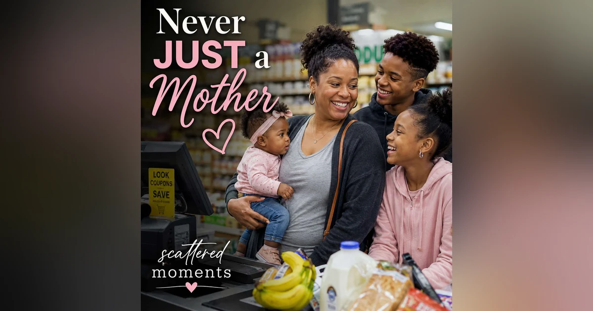 Never Just a Mother