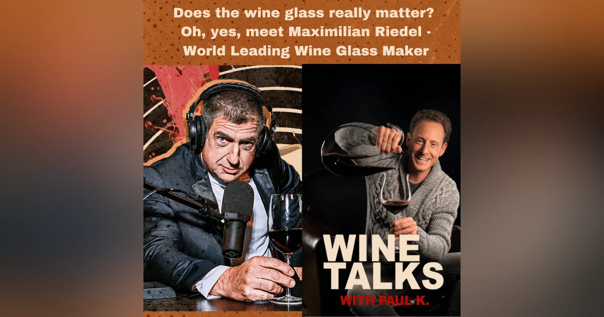 Does the wine glass really matter? Oh, yes, meet Maximilian Riedel - World Leading Wine Glass Maker