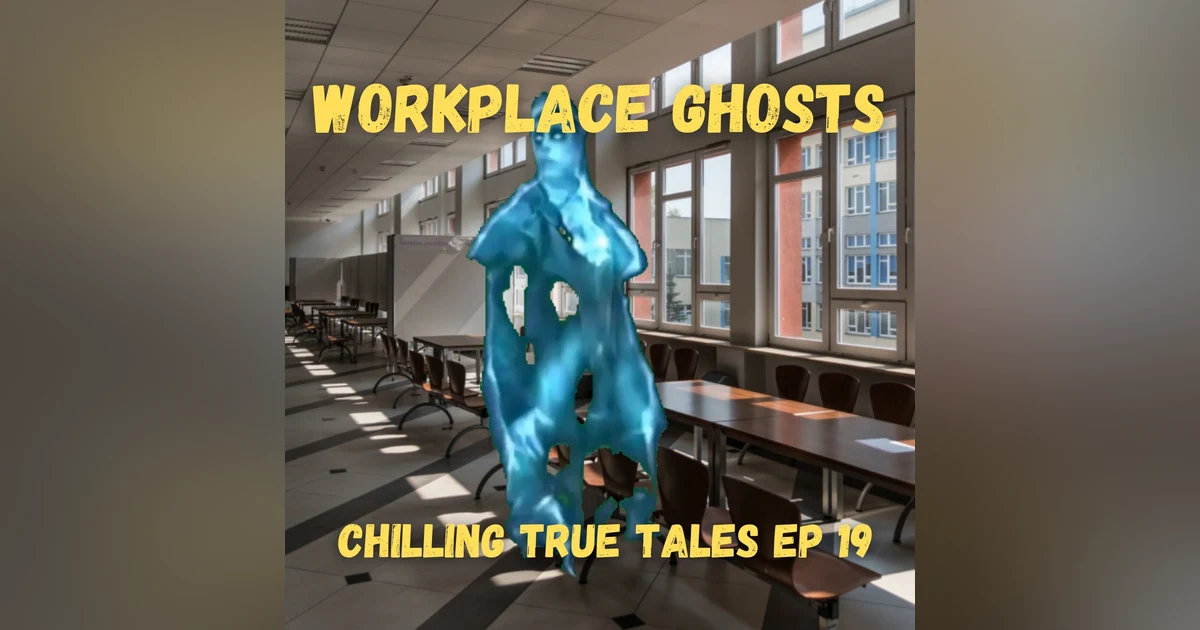 Chilling True Tales - Ep 19 - Ghost Stories About People That Never Left Work