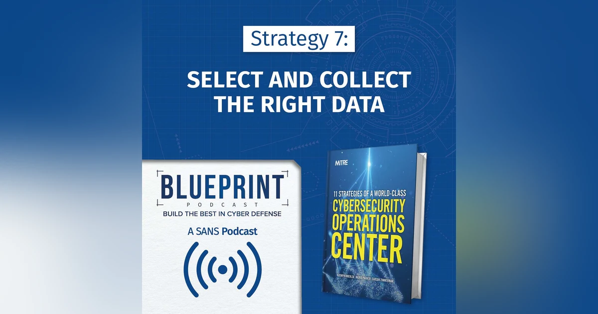 Strategy 7: Select and Collect the Right Data