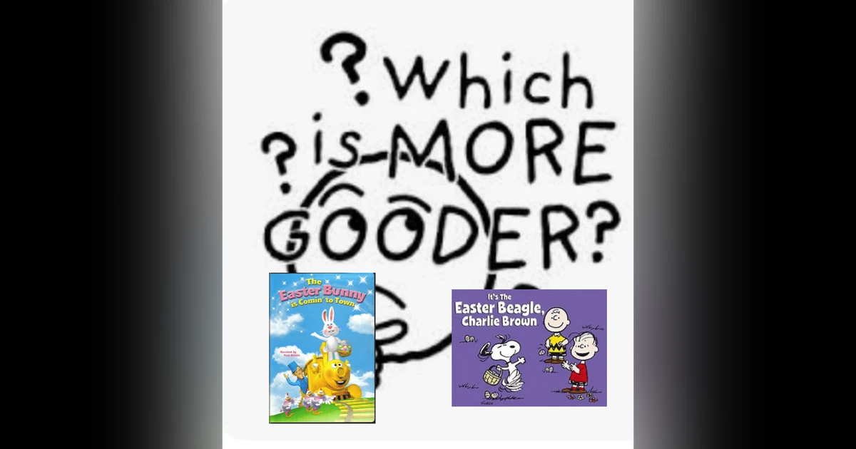 The Easter Bunny Is Comin' To Town Vs. It's The Easter Beagle Charlie Brown