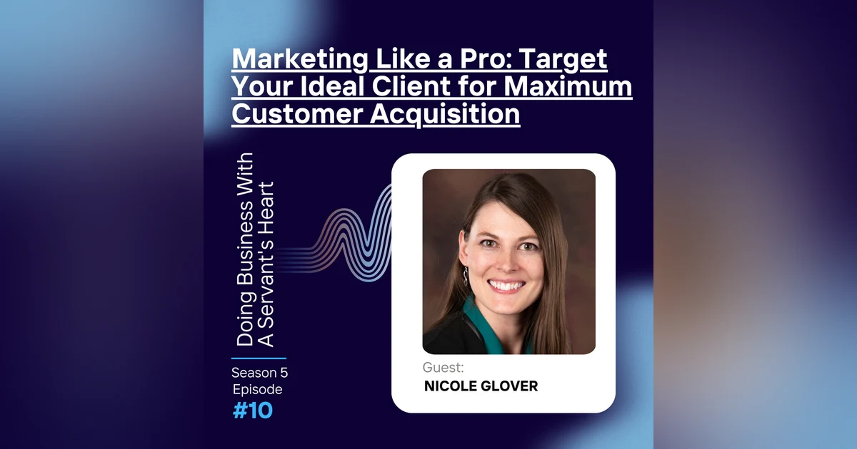 Marketing Like a Pro: Target Your Ideal Client for Maximum Customer Acquisition