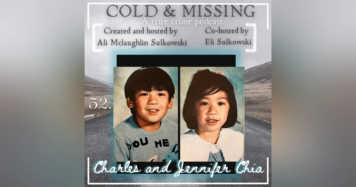 Cold and Missing: Charles and Jennifer Chia