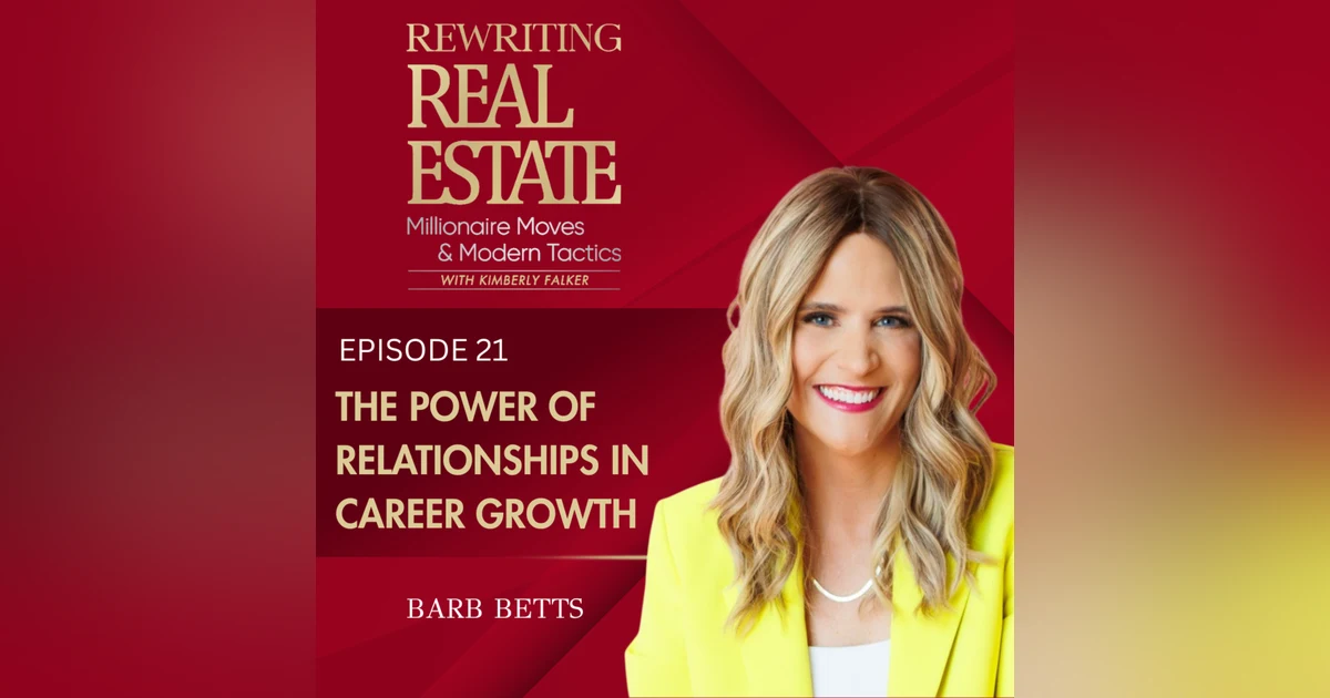 The Power of Relationships in Career Growth - EP 21