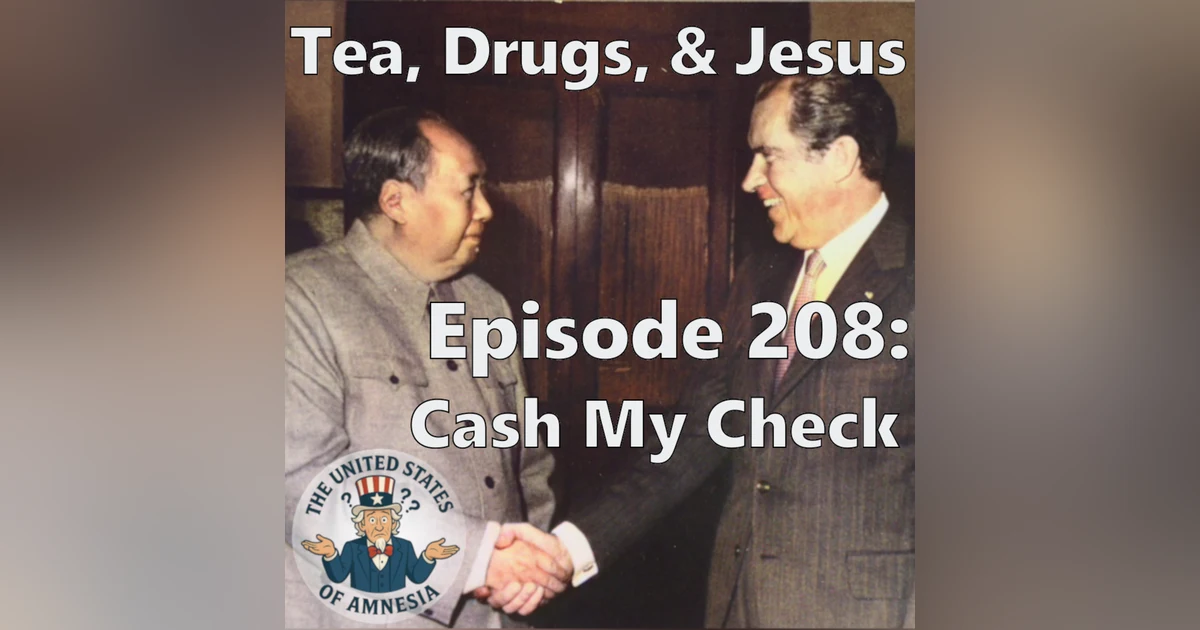 208: Tea, Drugs, and Jesus - Cash My Check