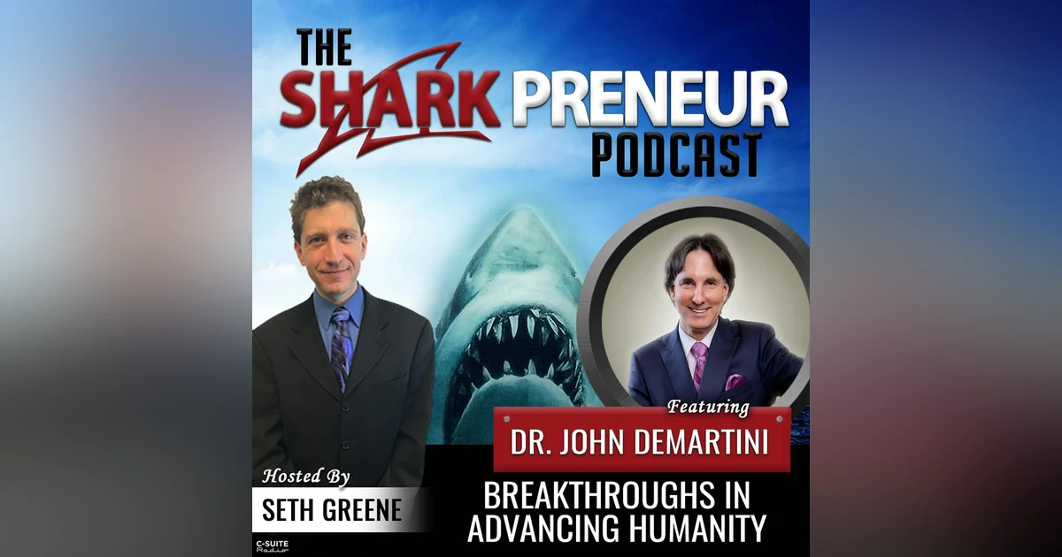 809: Breakthroughs in Advancing Humanity with Dr. John Demartini