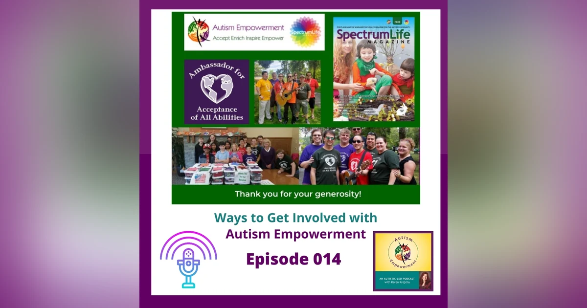 Ep. 14: Ways to Get Involved with Autism Empowerment and Become an Ambassador for Acceptance of All Abilities