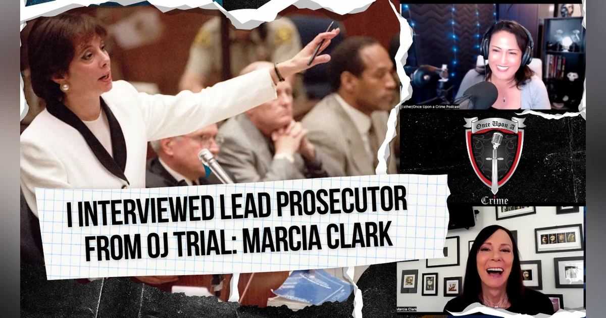 True Crime Trailblazers: Exclusive Interview with Marcia Clark, Trial by Ambush