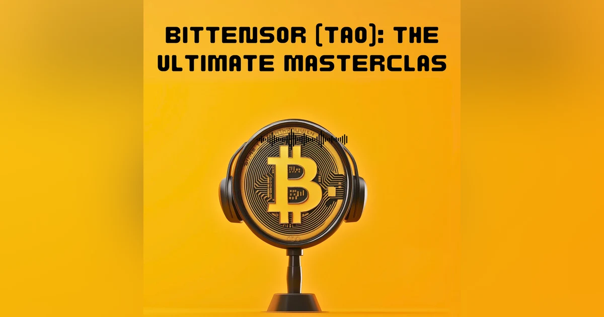 BITTENSOR (TAO) : THE ULTIMATE MASTERCLASS